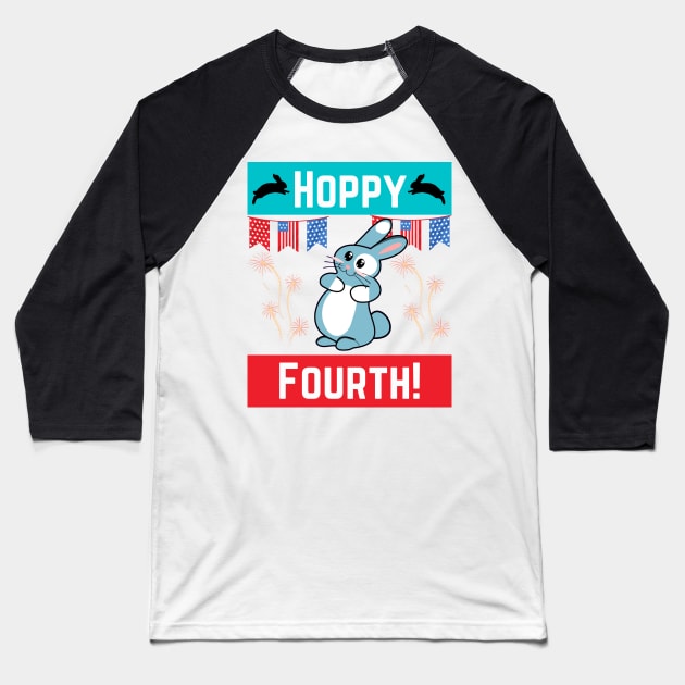 Hoppy Fourth 4th of July Fourth Independence Day Rabbit Bunny Lover Gifts Baseball T-Shirt by shywolf